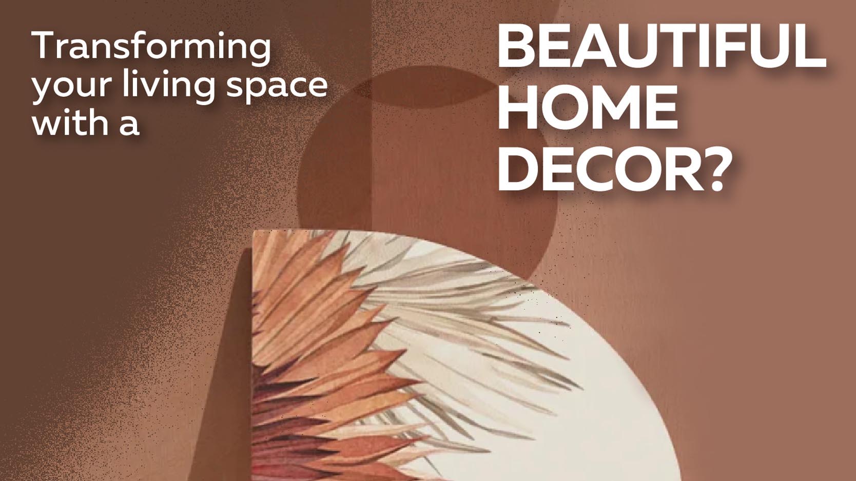 Transforming Your Living Spaces With A Beautiful Home Décor 