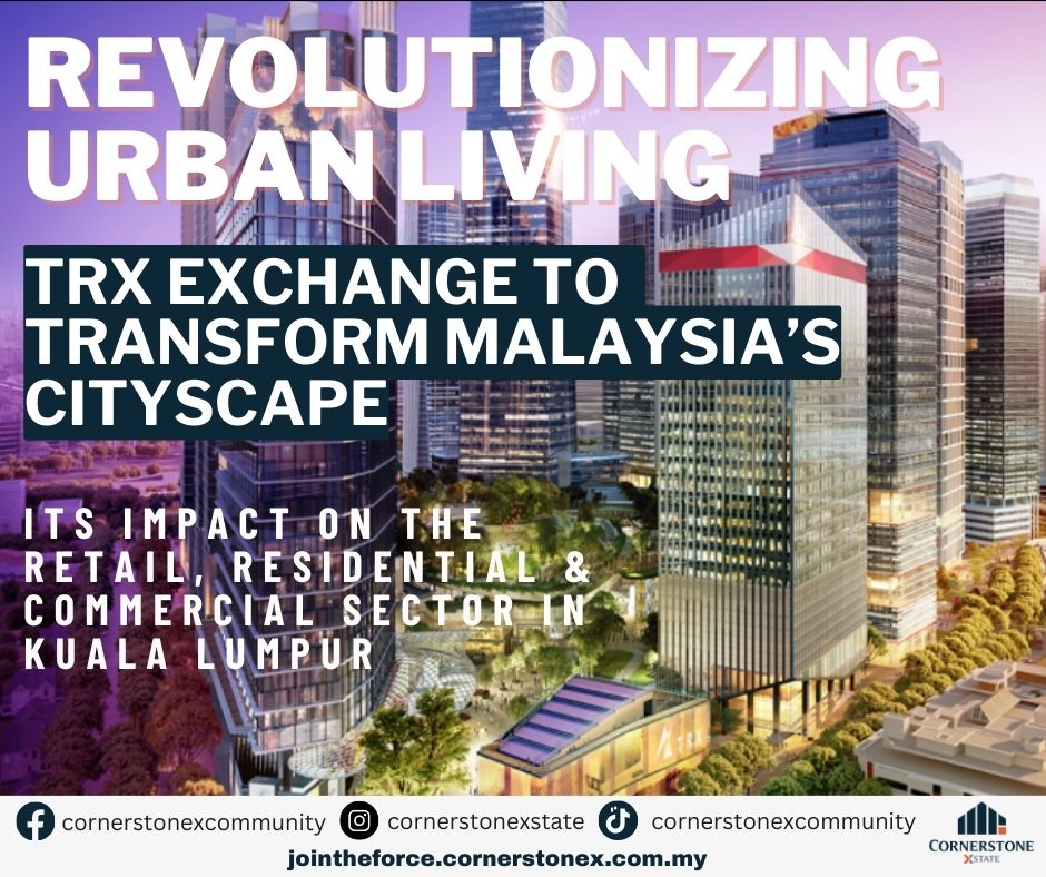 Revolutionizing Urban Living: How the Tun Razak Exchange is Transforming Malaysia’s Cityscape