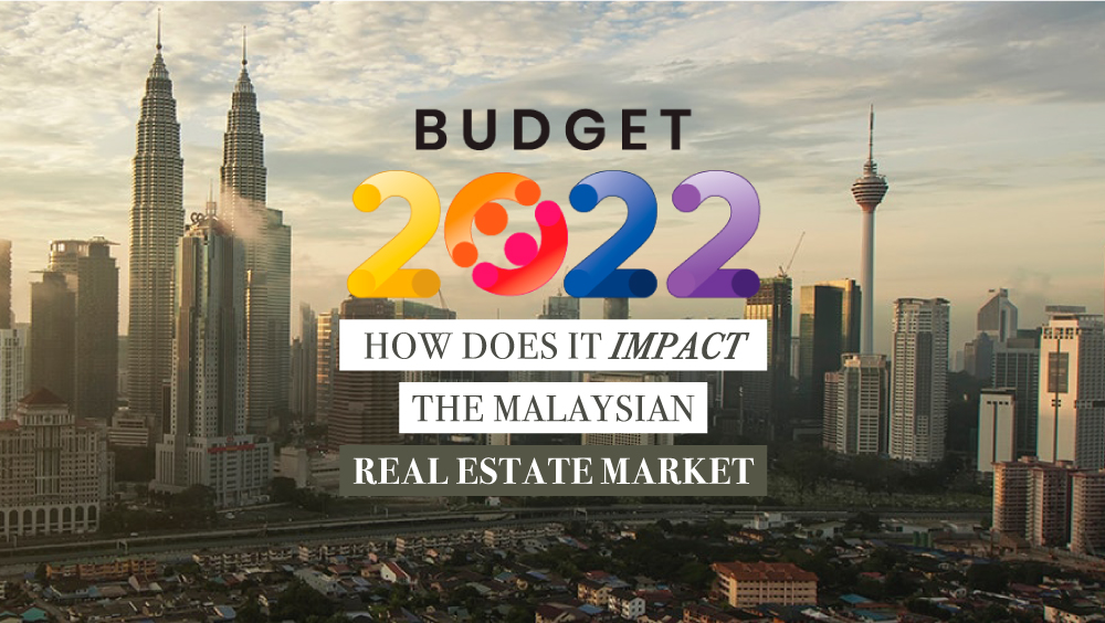 Budget 2022: How Does It Impact the Malaysian Real Estate Market