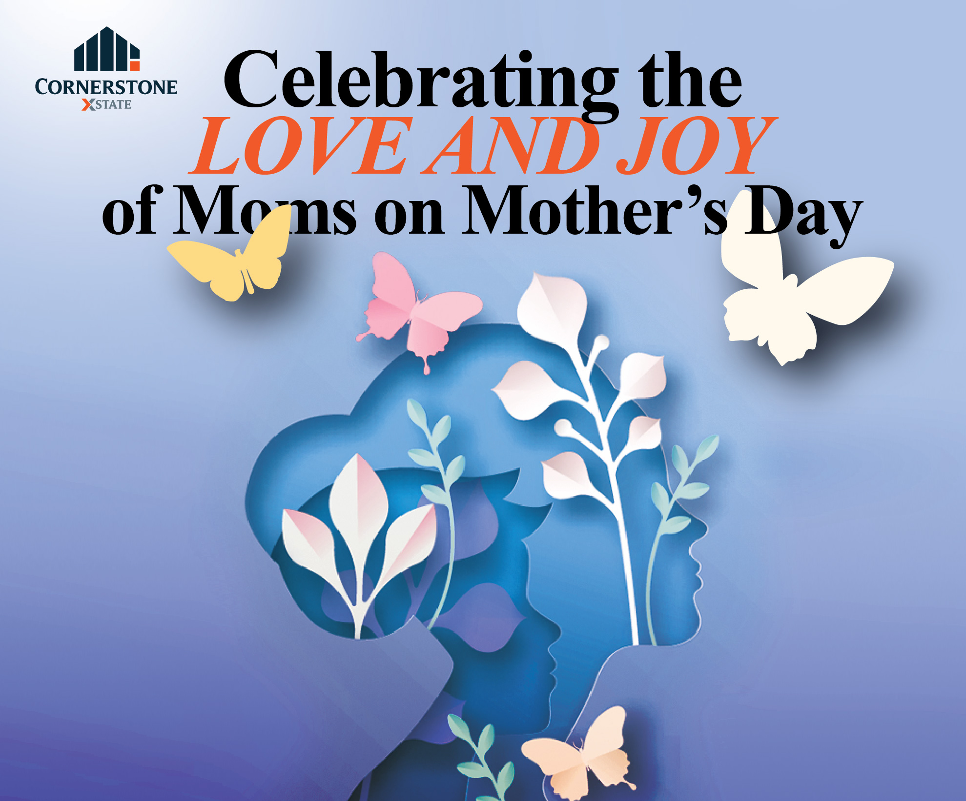 Celebrating the Love and Joy of Moms on Mother’s Day 