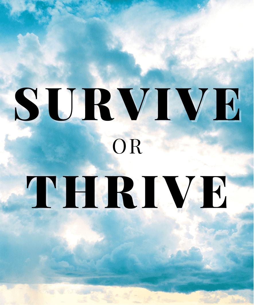 To survive or to thrive