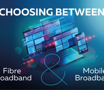 Choosing Between Mobile Broadband and Fibre Broadband