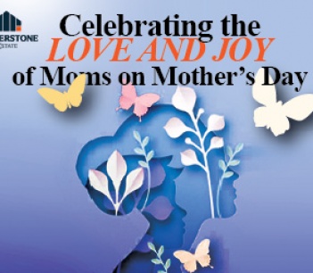Celebrating the Love and Joy of Moms on Mother’s Day 